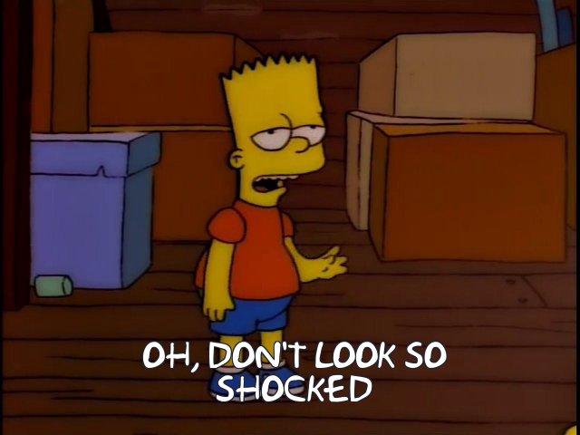 A screenshot of The Simpsons: Bar, wit the caption "Oh, don't look so shocked."