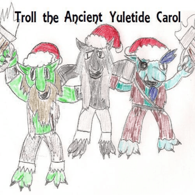 Three Trolls give the caption "Troll the Ancient Yuletide Carol."