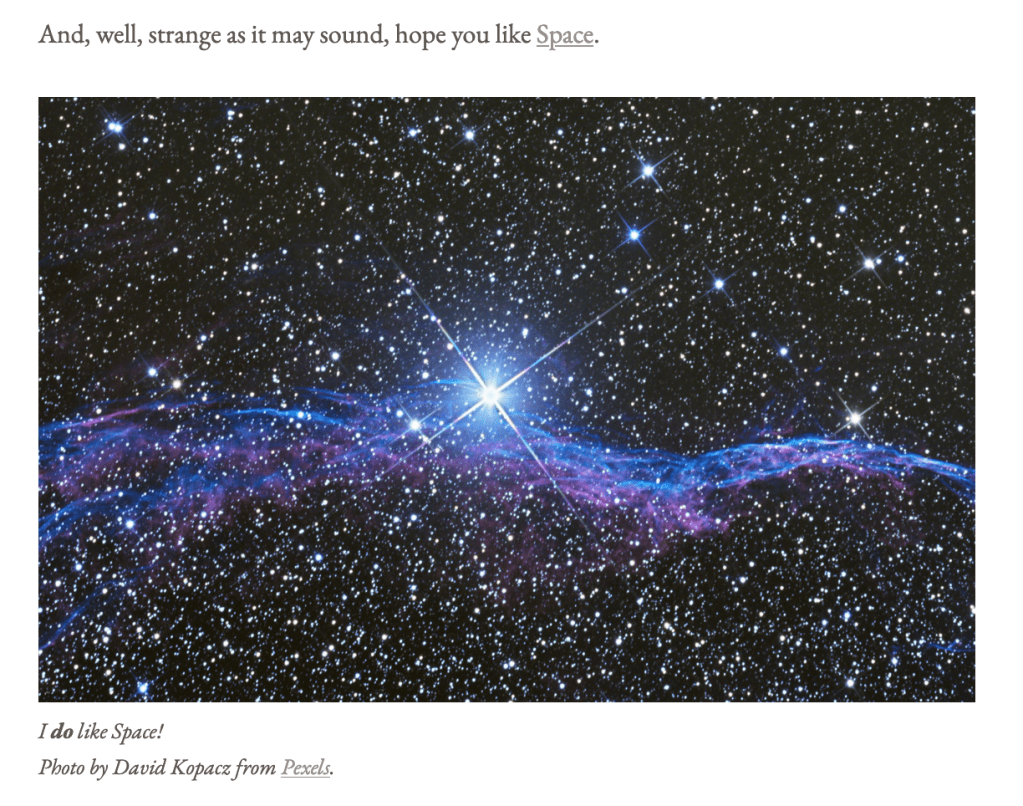 A screencap of a picture of Space, with the text "And, well, strange as it may sound, hope you like Space" and the caption "I do like Space!"